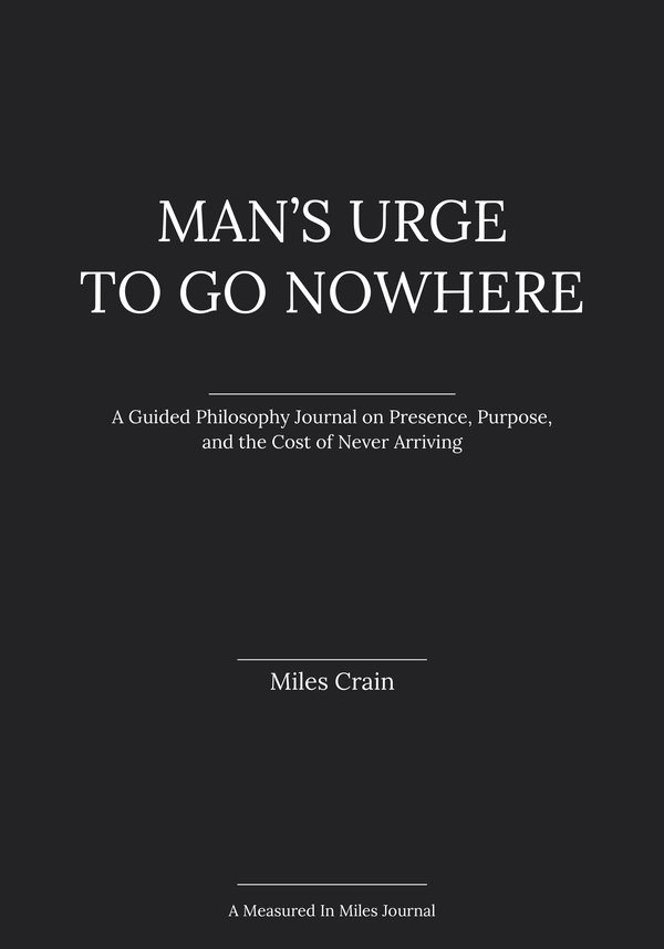 Man's Urge To Go Nowhere by Miles Crain, front cover