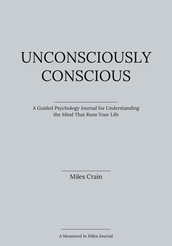 Unconsciously Conscious by Miles Crain, front cover